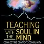 Cover of the book Teaching with the Soul in Mind